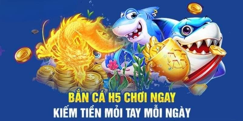 Bắn Cá H5 Trải Nghiệm Săn Cá Hiện Đại Trên Mọi Thiết Bị 7 Bắn cá H5