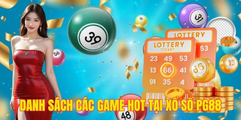 Trải nghiệm các sản phẩm xổ số nổi bật tại PG88
