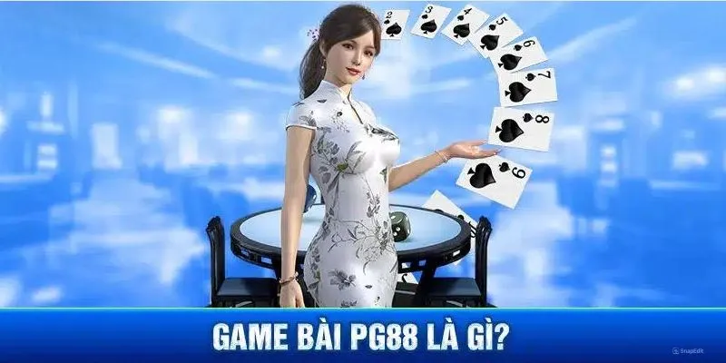 Các trò chơi trải nghiệm trong game bài PG88
