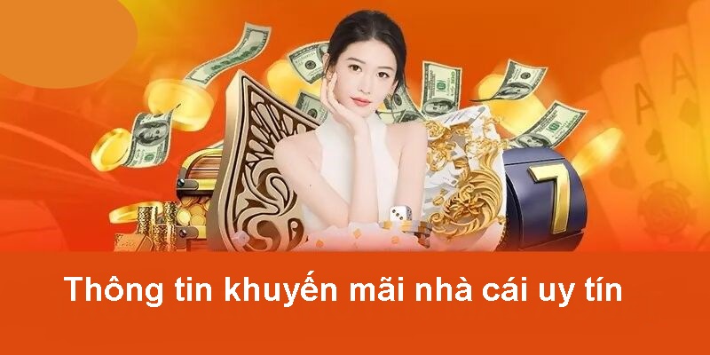 Khám phá các loại chương trình khuyến mãi phổ biến tại nhà cái