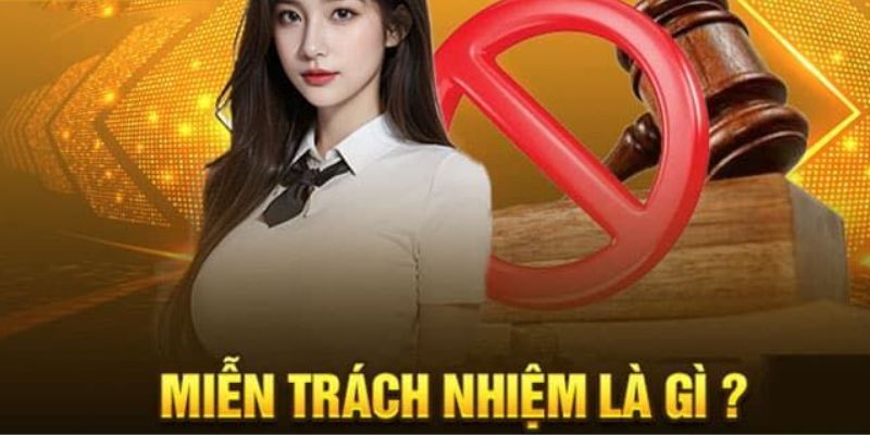 Tìm hiểu về chính sách miễn trừ trách nhiệm là gì?