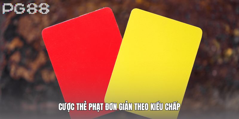 Cách Chơi Kèo Thẻ Phạt - Kinh Nghiệm Thắng Từ Chuyên Gia 3 Cược thẻ phạt đơn giản theo kiểu chấp